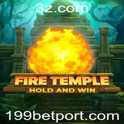 Descubra o Mundo Emocionante de FireTemple e a Dinâmica da 199 Bet